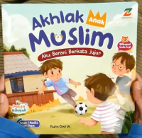 Image of Akhlak ANak Muslim; Aku Berani Berkata Jujur