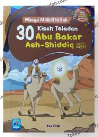 Image of Masya Allah!!! Inilah 30 Kisah Teladan Abu Bakar Ash-Shiddiq