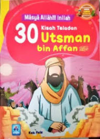 Image of Masya Allah!!! Inilah 30 Kisah Teladan Utsman bin Affan